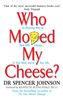 Spencer Johnson: Who Moved My Cheese?, Buch