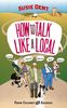 Susie Dent: How to Talk Like a Local, Buch
