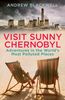 Andrew Blackwell: Visit Sunny Chernobyl, Buch