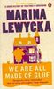 Marina Lewycka: We Are All Made of Glue. Das Leben kleben, englische Ausgabe, Buch