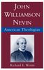 Richard E. Wentz: John Williamson Nevin: American Theologian, Buch