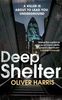 Oliver Harris: Deep Shelter, Buch