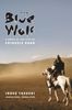 Joshua Fogel: Blue Wolf: A Novel of the Life of Chinggis Khan, eBook