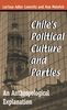 Ana Melnick: Chiles Political Culture Parties: An Anthropological Explanation, Buch