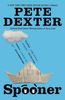 Pete Dexter: Spooner, Buch