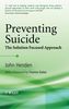 John Henden: Preventing Suicide: The Solution Focused Approach, Buch