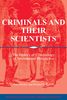 Criminals and Their Scientists: The History of Criminology in International Perspective, Buch