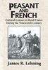 James R. Lehning: Peasant and French: Cultural Contact in Rural France During the Nineteenth Century, Buch