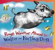 William Kotzwinkle: Rough Weather Ahead for Walter the Farting Dog, Buch