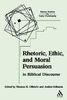 Rhetoric, Ethic, and Moral Persuasion in Biblical Discourse, Buch