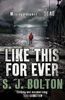 Sharon J. Bolton: Like This, For Ever, Buch