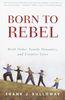 Frank J. Sulloway: Born to Rebel: Birth Order, Family Dynamics, and Creative Lives, Buch