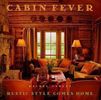 Rachel Carley: Cabin Fever: Rustic Style Comes Home, Buch