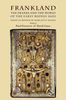 Frankland: The Franks and the World of the Early Middle Ages, Buch