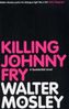 Walter Mosley: Killing Johnny Fry, Buch
