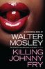 Walter Mosley: Killing Johnny Fry, Buch