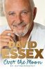 David Essex: Over the Moon: My Autobiography, Buch