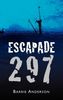 Barrie Anderson: Escapade 297, Buch