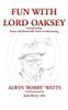 Alwin 'Bobby' Watts: Fun With Lord Oaksey, Buch