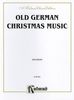Old German Christmas Music for Organ, Buch