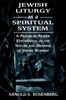 Arnold S. Rosenberg: Jewish Liturgy as a Spiritual System: A Prayer-By-Prayer Explanation of the Nature and Meaning of Jewish Worship, Buch
