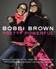 Bobbi Brown: Bobbi Brown's Pretty Powerful, Buch