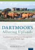Harold Fox: Dartmoor's Alluring Uplands: Transhumance and Pastoral Management in the Middle Ages, Buch