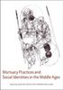 Mortuary Practices and Social Identities in the Middle Ages, Buch
