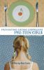 Beverly Neu Menassa: Preventing Eating Disorders Among Pre-Teen Girls: A Step-By-Step Guide, Buch