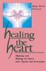 Daya Sarai Chocron: Healing the Heart: Opening and Healing the Heart with Crystals and Gemstones, Buch