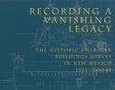 New Mexico Architectural Foundation: Recording a Vanishing Legacy: The Historic American Buildings Survey in New Mexico, 1933-Today, Buch