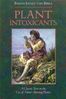 Baron Ernst Von Bibra: Plant Intoxicants: A Classic Text on the Use of Mind-Altering Plants, Buch