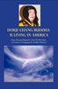 Zhaxi: Dorje Chang Buddha III Is Living in America: Zhaxi Zhuoma Rinpoche Visits the Fifty States of America to Propagate the Buddha-Dharma, Buch