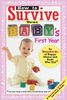 Hundreds of Happy Parents: How to Survive Your Baby's First Year: By Hundreds of Happy Moms and Dads Who Did, Buch