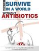 Keith Scott-Mumby: How to Survive in a World Without Antibiotics, Buch