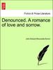 John Edward Bloundelle Burton: Denounced. A romance of love and sorrow., Buch