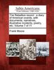 Frank Moore: The Rebellion Record: A Diary of American Events, with Documents, Narratives, Illustrative Incidents, Poetry, Etc. Volume 7 of 11, Buch