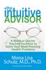 Mona Lisa Schulz: The Intuitive Advisor: A Psychic Doctor Teaches You How to Solve Your Most Pressing Health Problems, Buch