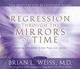 Brian L. Weiss: Regression Through the Mirrors of Time, CD