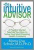 Mona Lisa Schulz: The Intuitive Advisor: A Psychic Doctor Teaches You How to Solve Your Most Pressing Health Problems, Buch