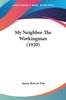 James Roscoe Day: My Neighbor the Workingman (1920), Buch