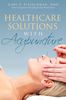 Gary F. Fleischman Omd: Healthcare Solutions with Acupuncture, Buch