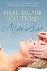 Gary F. Fleischman Omd: Healthcare Solutions with Acupuncture, Buch