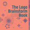 Jim Krause: The LOGO Brainstorm Book: A Comprehensive Guide for Exploring Design Directions, Buch