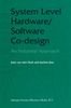 Joris van den Hurk: System Level Hardware/Software Co-Design, Buch