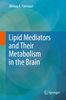 Akhlaq A. Farooqui: Lipid Mediators and Their Metabolism in the Brain, Buch