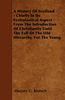 Marjory G. Kinloch: A History of Scotland - Chiefly in Its Ecclesiastical Aspect - From the Introduction of Christianity Until the Fall of the Old Hierarchy. for the Yo, Buch