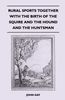 John Gay (1685-1732): Rural Sports Together with the Birth of the Squire and the Hound and the Huntsman, Buch