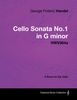 George Frideric Handel (1685-1759): George Frideric Handel - Cello Sonata No.1 in G Minor - Hwv364a - A Score for the Cello, Buch