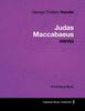 George Frideric Handel (1685-1759): George Frideric Handel - Judas Maccabaeus - Hwv63 - A Full Vocal Score, Buch